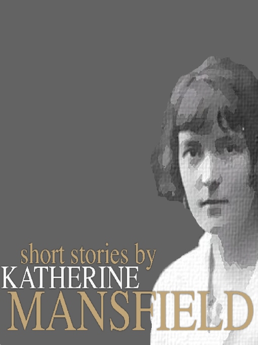 Title details for Short Stories by Katherine Mansfield by Katherine Mansfield - Available